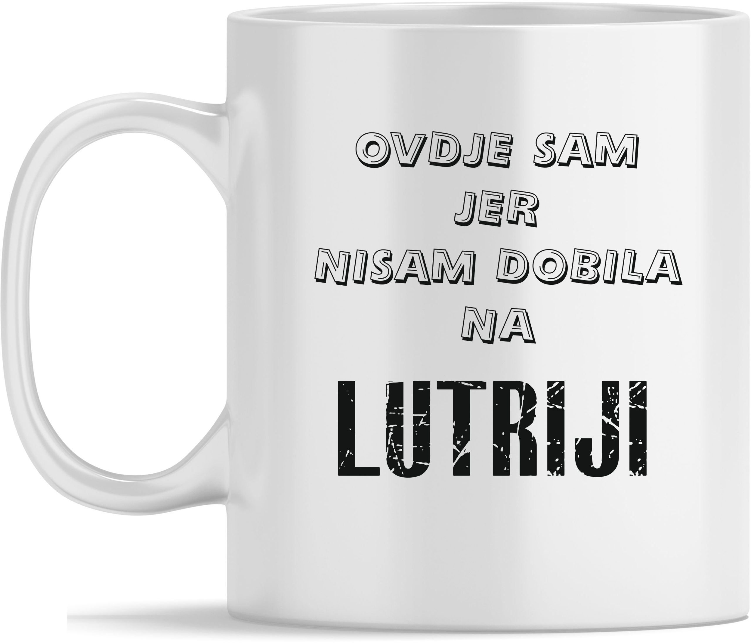 OVDJE SAM JER NISAM DOBILA NA LUTRIJI