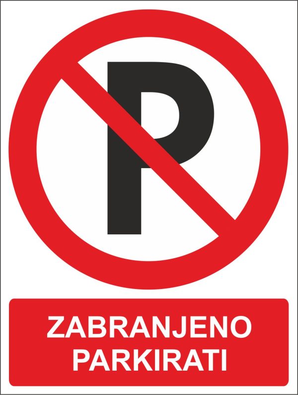 ZABRANJENO PARKIRATI