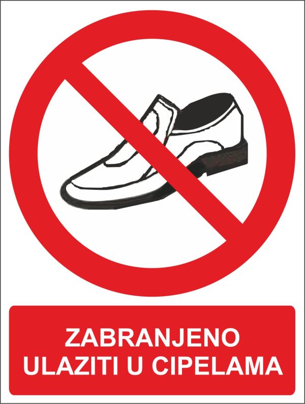 ZABRANJENO ULAZITI U CIPELAMA